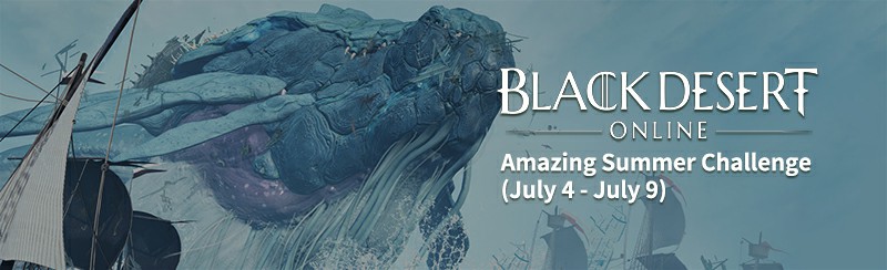 Black Desert Online Players Can Take an Amazing Summer Challenge (July 4 - July 9) 